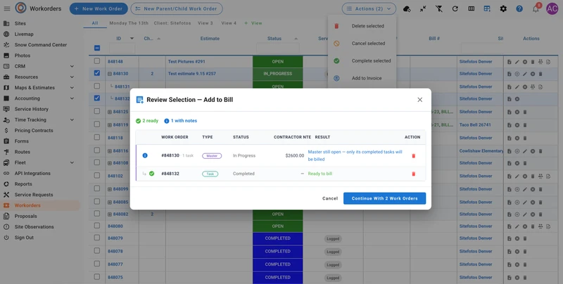 A modal window titled "Review Selection - Add to Bill" shows two work orders. The first, #848130, is a "Master" work order, in progress, with a contractor NTE of $2600.00, and a note that it's still open and only completed tasks will be billed. The second, #848132, is a "Task" work order, completed, and ready to bill. Both have a red trash can icon in the "Action" column. Below the work orders are "Cancel" and "Continue With 2 Work Orders" buttons. The background shows a "Workorders" dashboard w