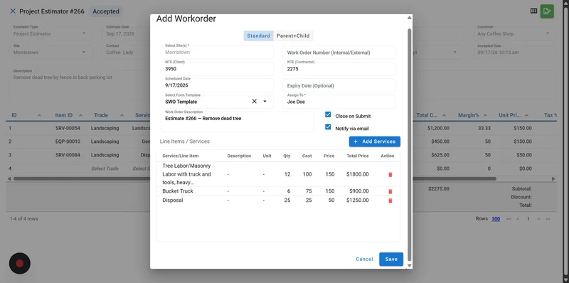 A modal window titled "Add Workorder" is open over a project estimator page. The modal shows fields for site, client NTE, scheduled date, form template, work order description, work order number, contractor NTE, expiry date, and assignee. Below these fields are checkboxes for "Close on Submit" and "Notify via email," and a button to "+ Add Services." A table lists line items for tree labor, bucket truck, and disposal, with quantities, costs, prices, and total prices. At the bottom of the modal a