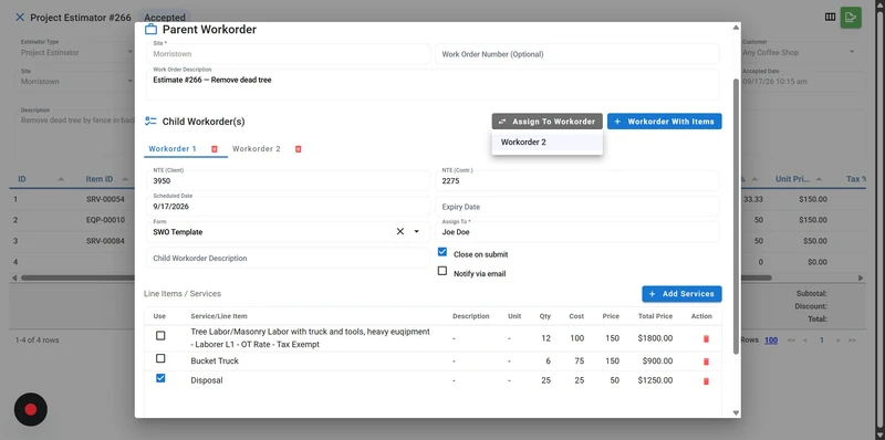 A modal window titled "Parent Workorder" shows details for a work order, including site, description, and customer. Below that, a "Child Workorder(s)" section has tabs for "Workorder 1" and "Workorder 2". "Workorder 1" is selected, displaying fields for NTE (Client), Scheduled Date, Form, and Assign To. A checkbox for "Close on submit" is checked. Below, a "Line Items / Services" table lists "Tree Labor/Masonry Labor", "Bucket Truck", and "Disposal", with the "Disposal" item checked for use. But